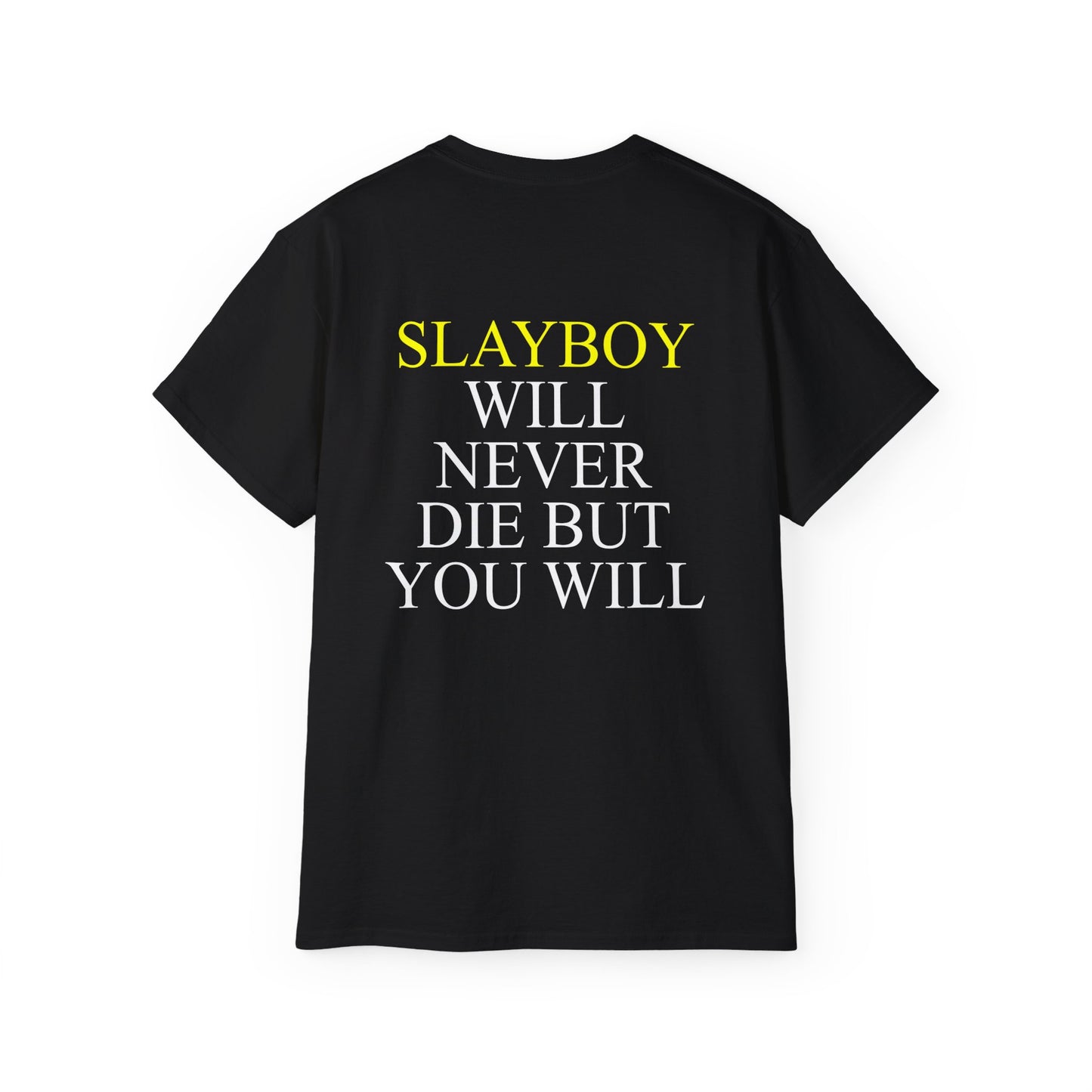 SLAYBOY WILL NEVER DIE TEE